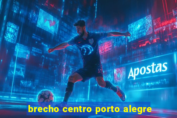 brecho centro porto alegre